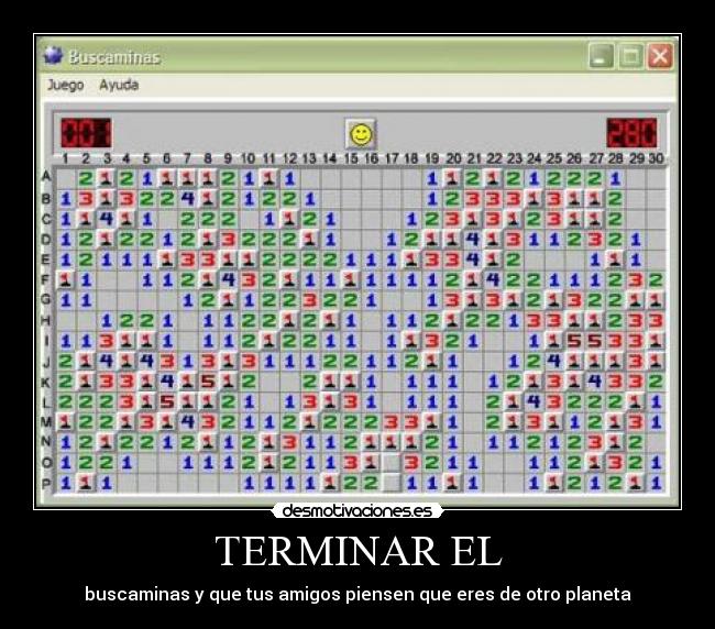 TERMINAR EL - buscaminas y que tus amigos piensen que eres de otro planeta