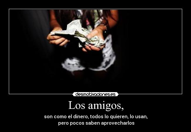 Los amigos, -