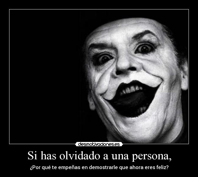 Si has olvidado a una persona, -