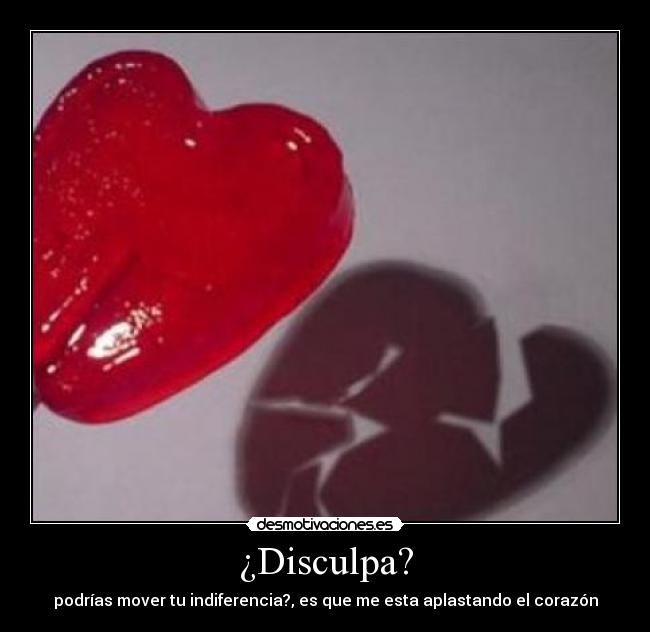 ¿Disculpa? -