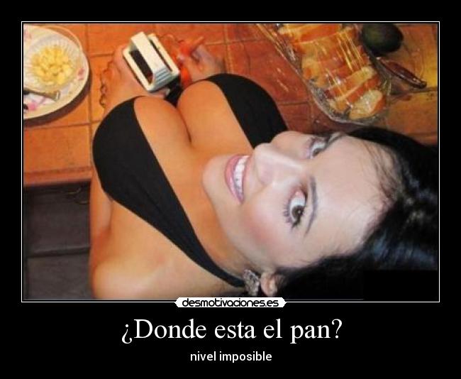 ¿Donde esta el pan? -