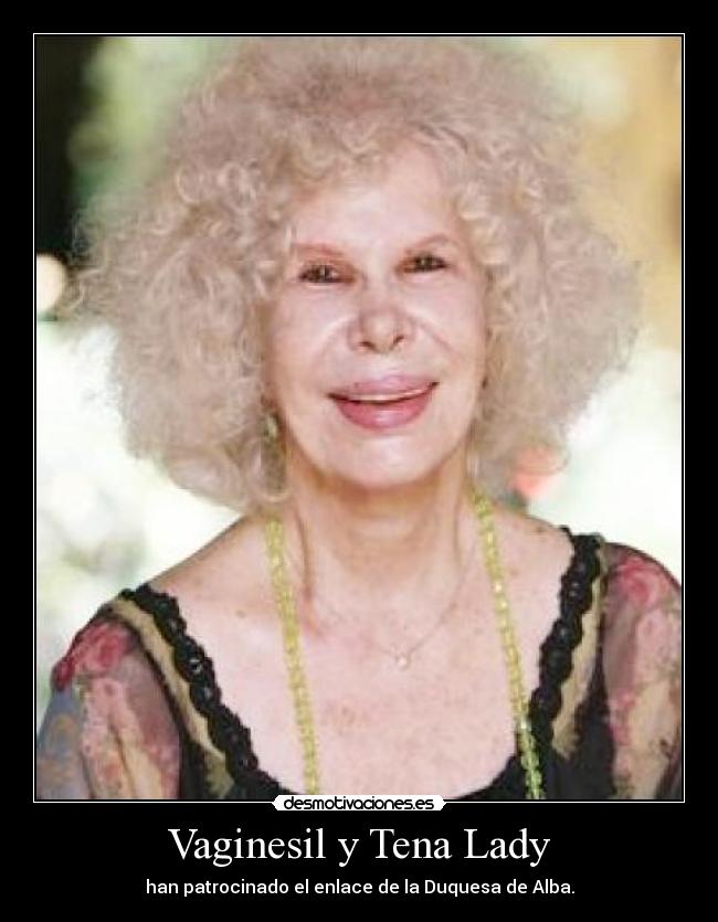 Vaginesil y Tena Lady - han patrocinado el enlace de la Duquesa de Alba.
