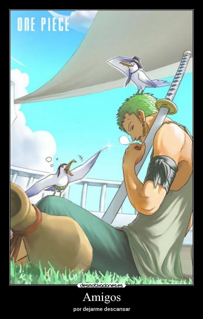 Amigos - por dejarme descansar