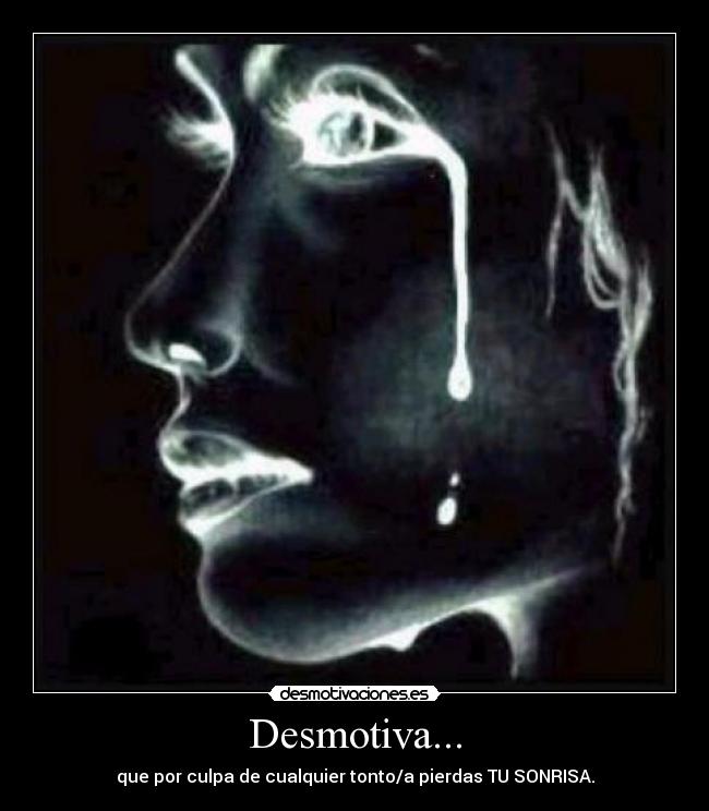 Desmotiva... -