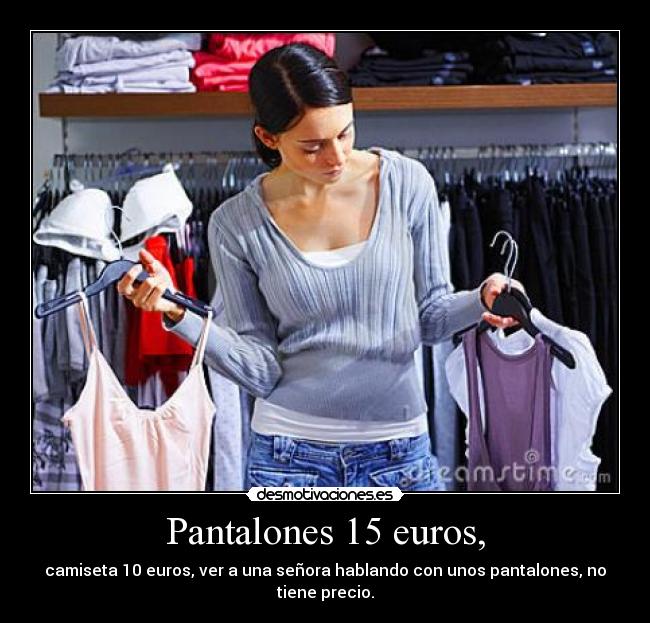 Pantalones 15 euros, -