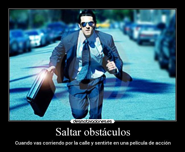 Saltar obstáculos - Cuando vas corriendo por la calle y sentirte en una película de acción