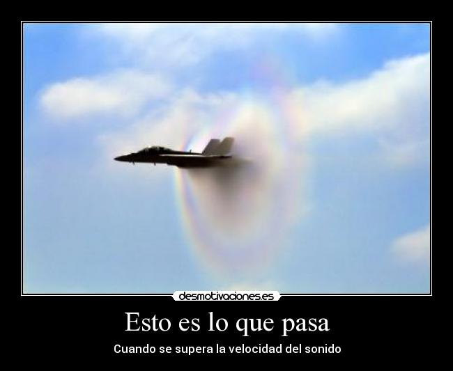 Esto es lo que pasa - Cuando se supera la velocidad del sonido