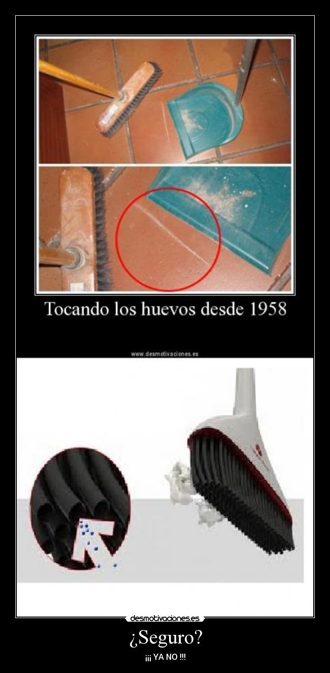 ¿Seguro? - ¡¡¡ YA NO !!!