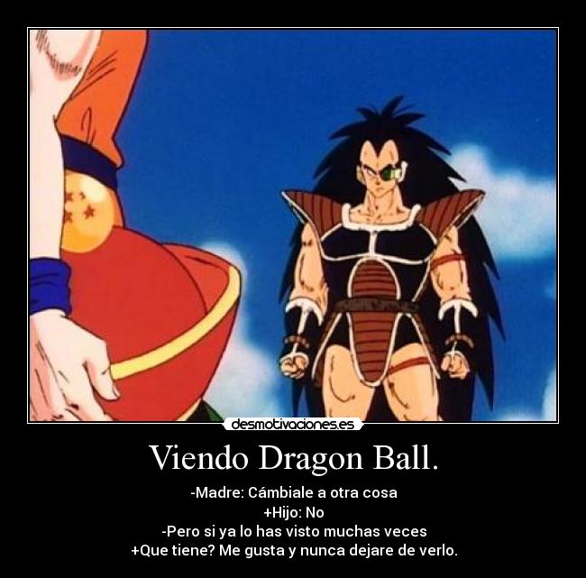 Viendo Dragon Ball. - 