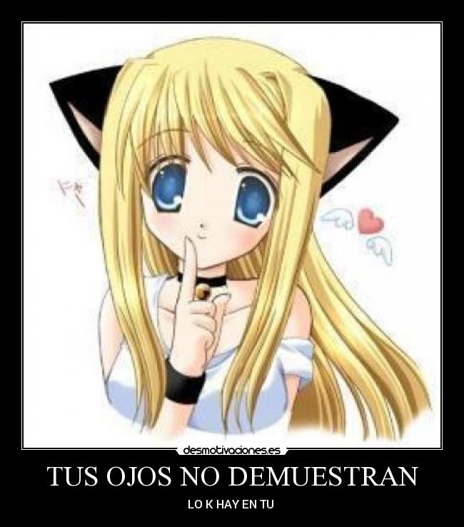 TUS OJOS NO DEMUESTRAN - LO K HAY EN TU ♥