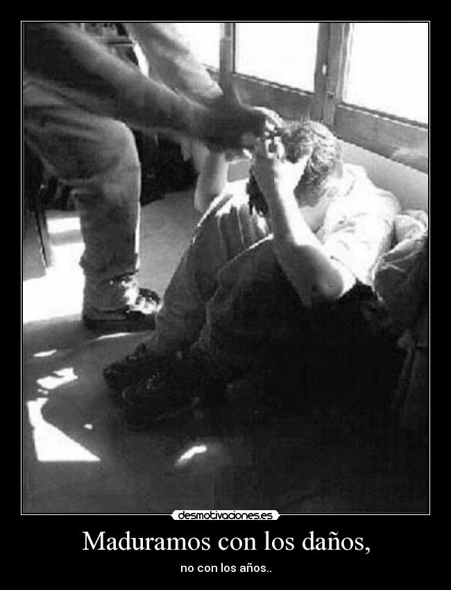 Maduramos con los daños, - 