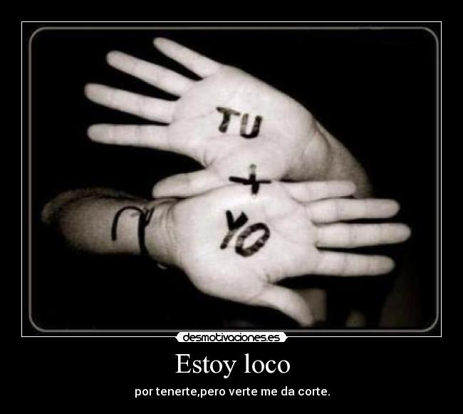 estoy loco da estoy loco da