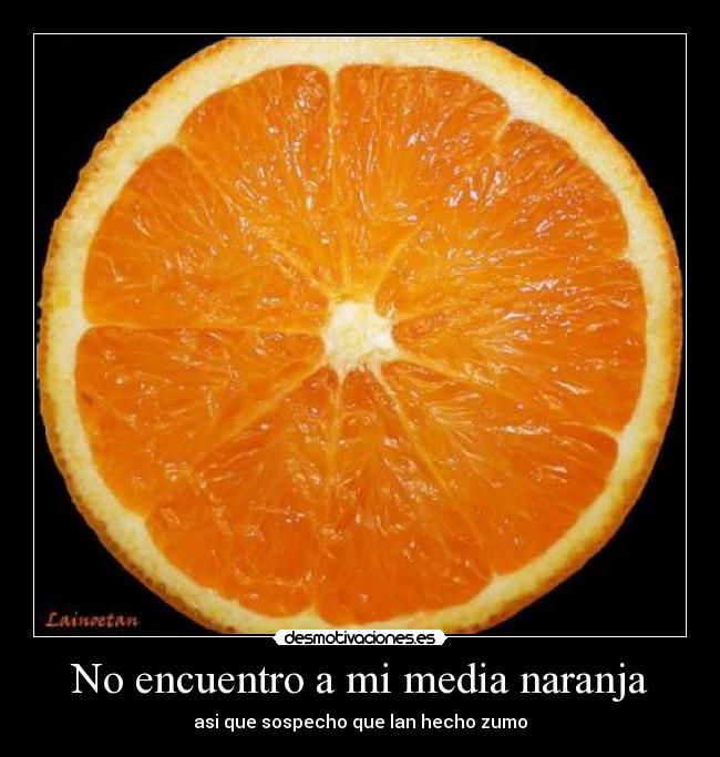 No encuentro a mi media naranja -