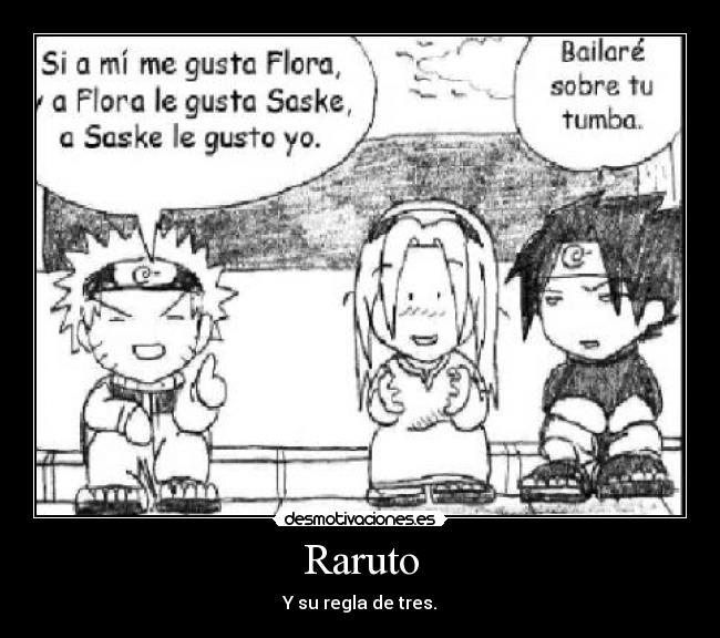 Raruto - Y su regla de tres.