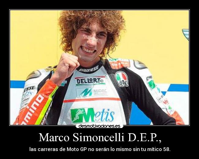 Marco Simoncelli D.E.P., -