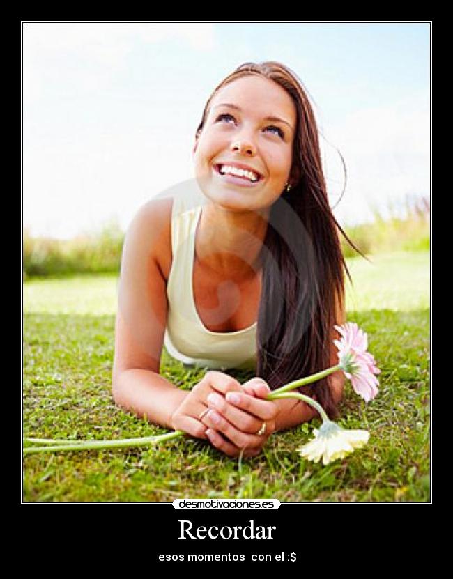 Recordar - esos momentos con el :$