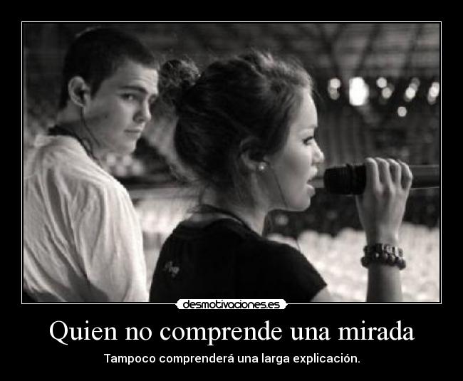 Quien no comprende una mirada - 