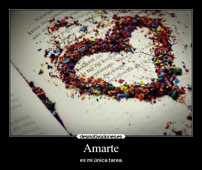 Amarte - es mi única tarea.