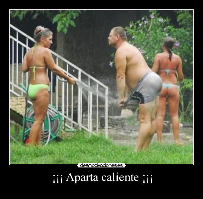 ¡¡¡ Aparta caliente ¡¡¡ -