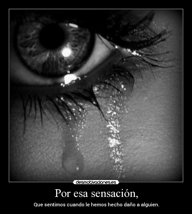 Por esa sensación, - 