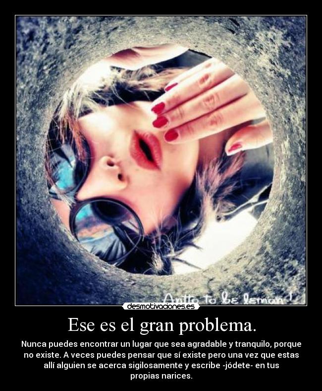 Ese es el gran problema. - 