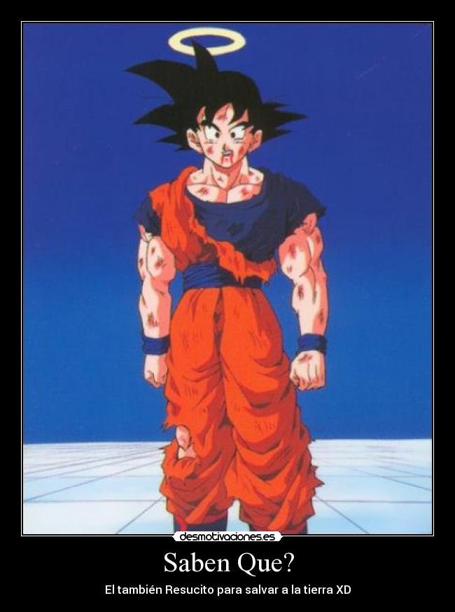 Saben Que? - El también Resucito para salvar a la tierra XD