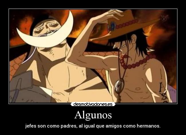 Algunos - jefes son como padres, al igual que amigos como hermanos.