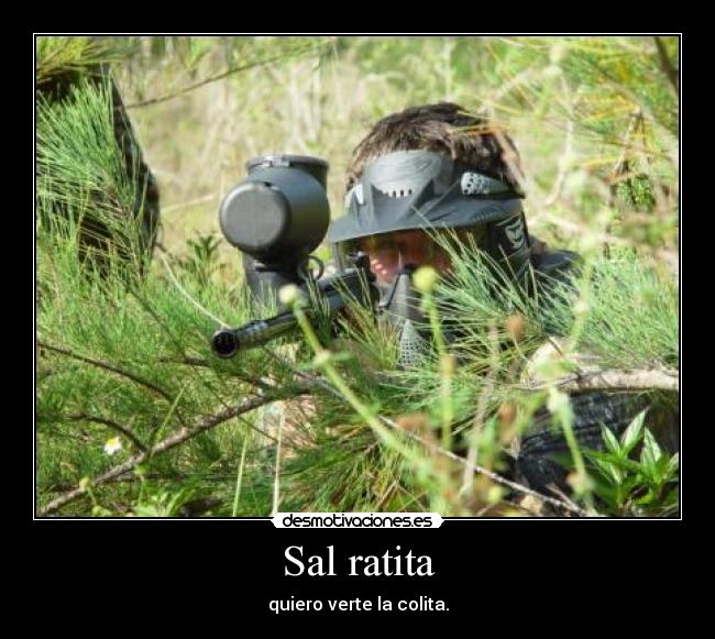 Sal ratita - quiero verte la colita.