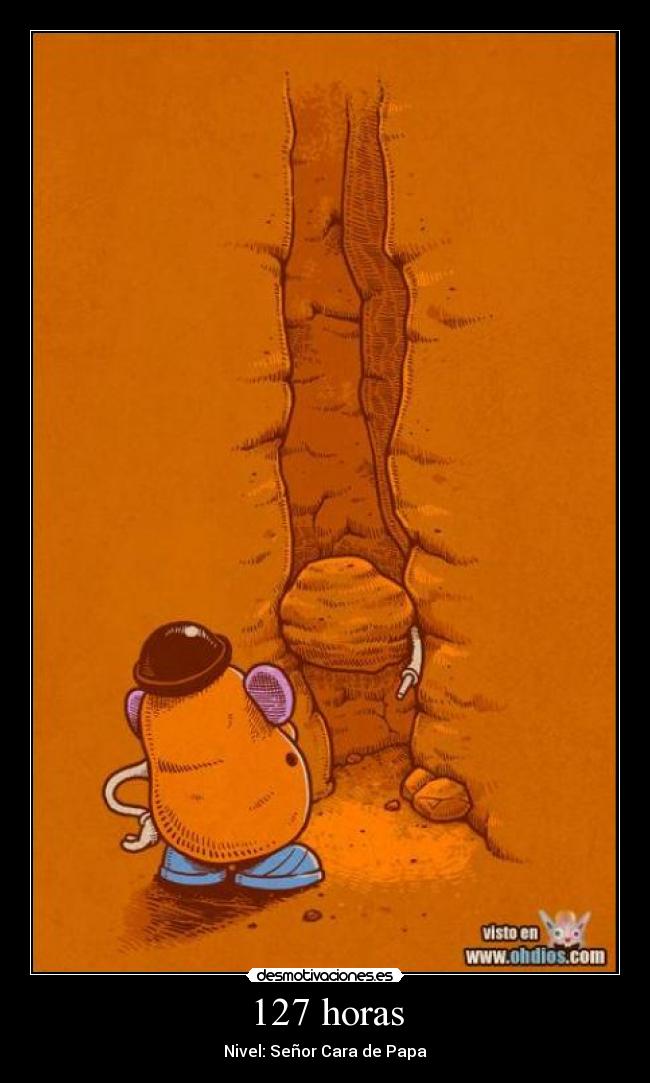 127 horas - Nivel: Señor Cara de Papa