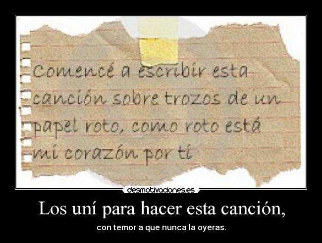 Los uní para hacer esta canción, -