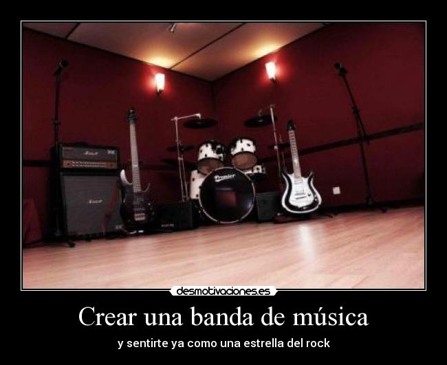 Crear una banda de música - y sentirte ya como una estrella del rock