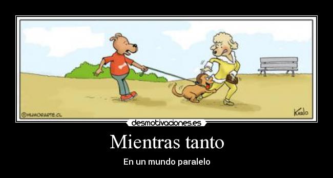 Mientras tanto - En un mundo paralelo