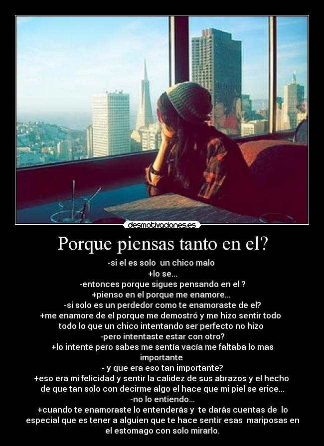 Porque piensas tanto en el? -