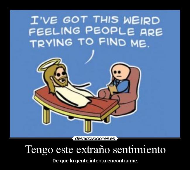 Tengo este extraño sentimiento -