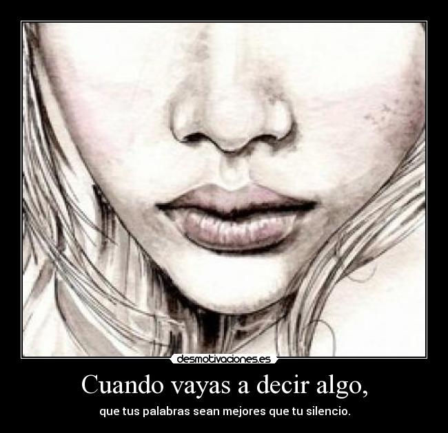 Cuando vayas a decir algo, - 