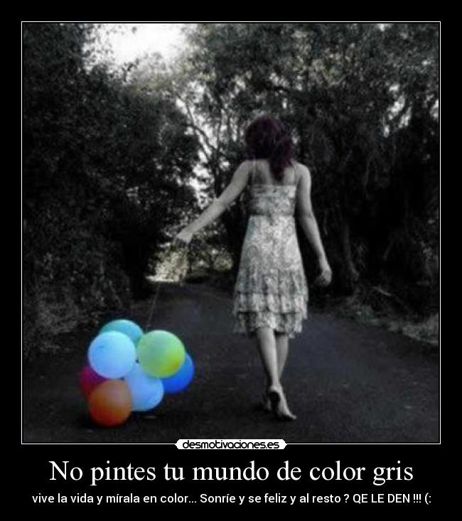No pintes tu mundo de color gris -