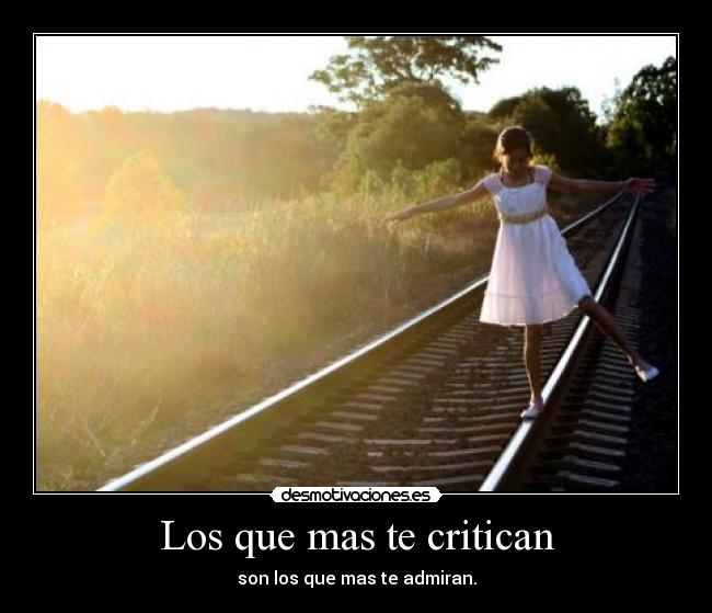 Los que mas te critican - 