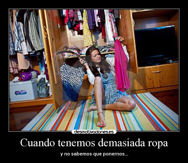 Cuando tenemos demasiada ropa -