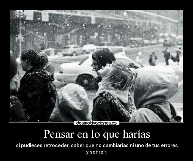 Pensar en lo que harías -