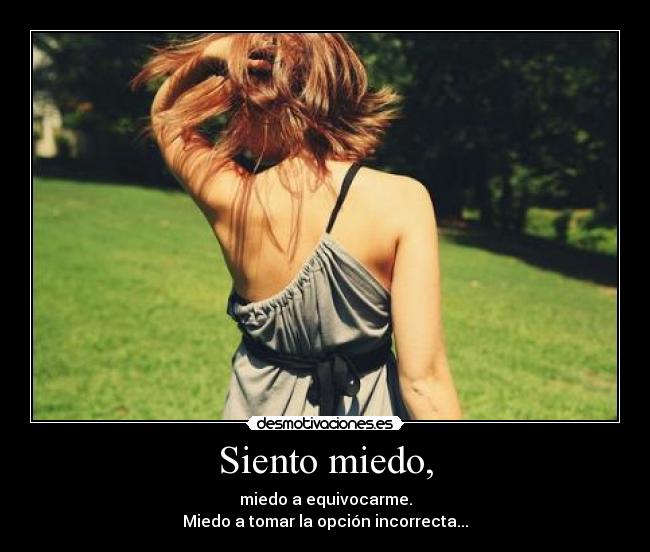 Siento miedo, - 