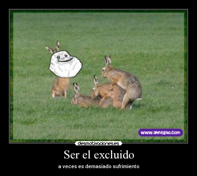 Ser el excluido - 