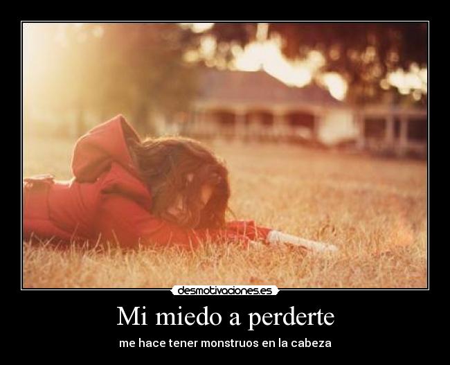 Mi miedo a perderte - 