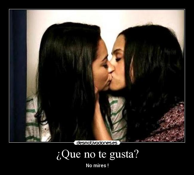 ¿Que no te gusta? - 