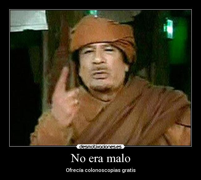No era malo -