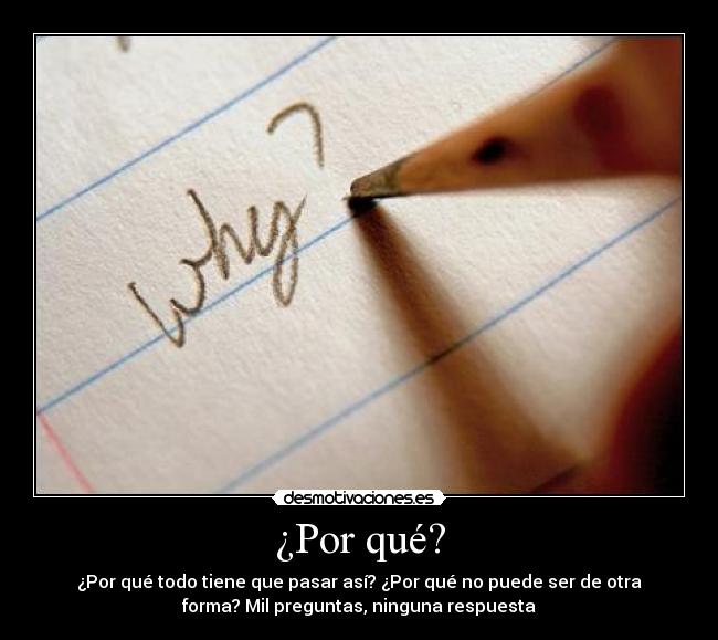 ¿Por qué? -
