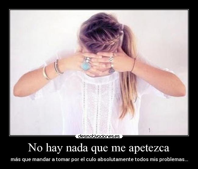 No hay nada que me apetezca -