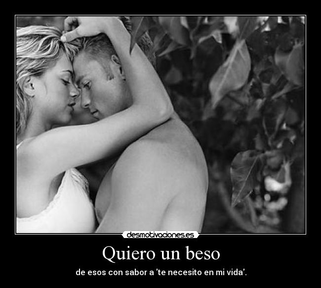 Quiero un beso -