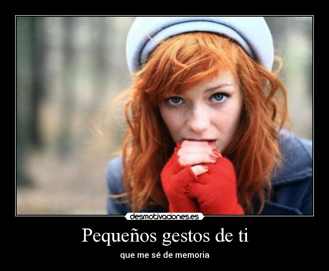 Pequeños gestos de ti - 