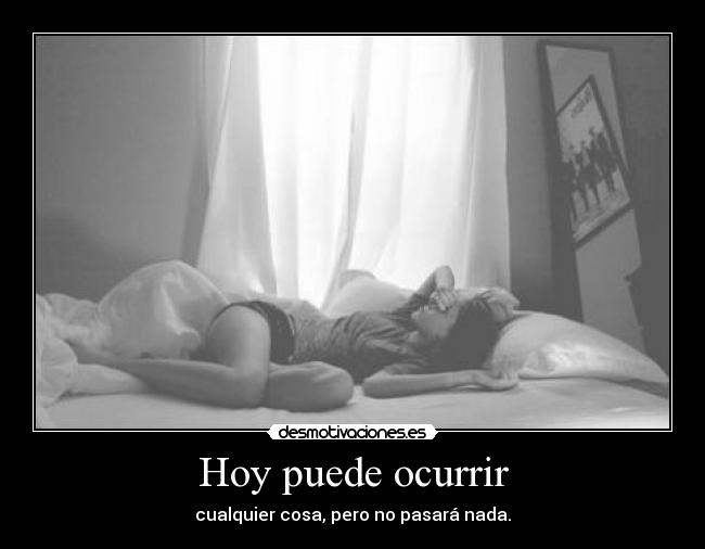 Hoy puede ocurrir -