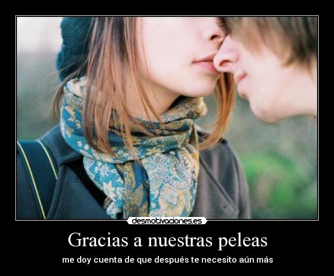 Gracias a nuestras peleas - 